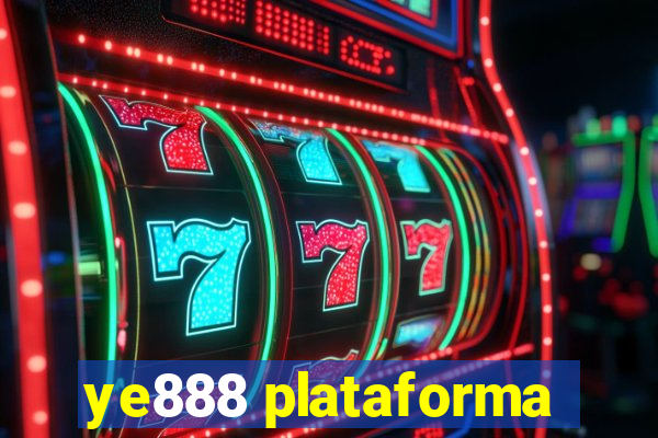 ye888 plataforma